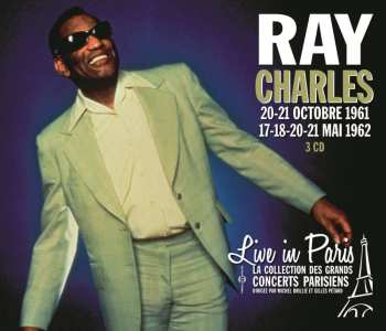 3CD Ray Charles: Live in Paris, 20-21 Octobre 1961 / 17-18-20-21 Mai 1962 461210