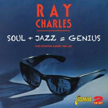 Album Ray Charles: Soul + Jazz = Genius - Four Definitive Albums