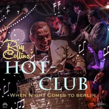Album Ray Collins' Hot Club: When Night Comes To Berlin