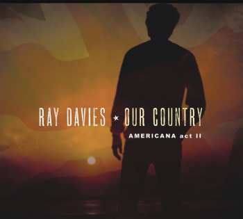 Album Ray Davies: Our Country (Americana Act II)