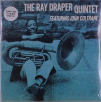 Album Ray Draper: Ray Draper Quintet Featuring John Coltrane