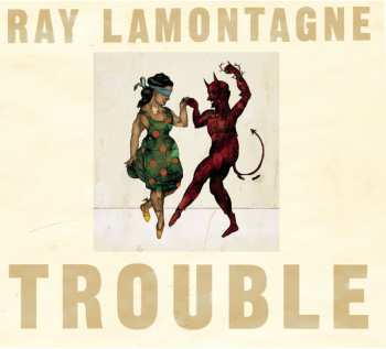 CD Ray Lamontagne: Trouble