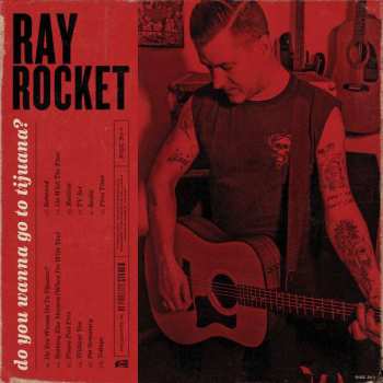 LP Ray Rocket: Do You Wanna Go To Tijuana? LTD 48812
