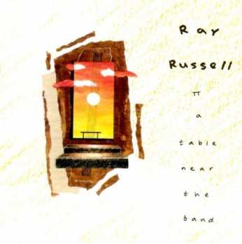Album Ray Russell: A Table Near The Band