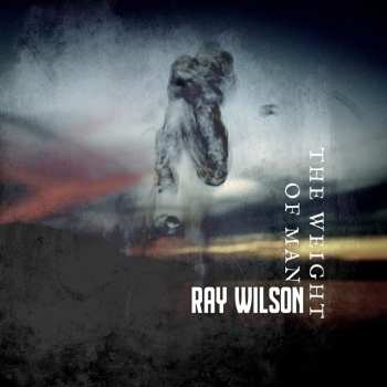 Album Ray Wilson: The Weight Of Man