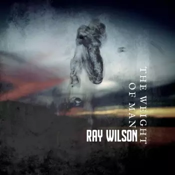Ray Wilson: The Weight Of Man