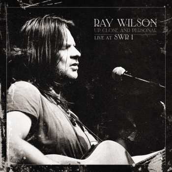 Album Ray Wilson: Up Close And Personal - Live At SWR1