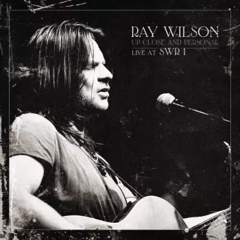 Ray Wilson: Up Close And Personal - Live At SWR1