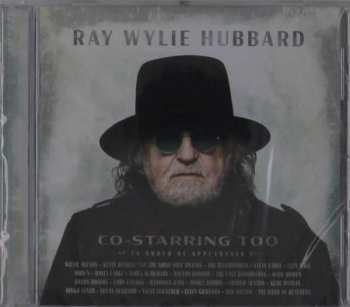 CD Ray Wylie Hubbard: Co-starring Too 145883