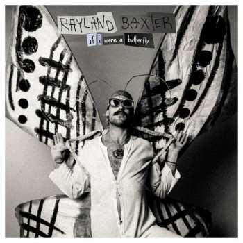 CD Rayland Baxter: If I Were A Butterfly 364314