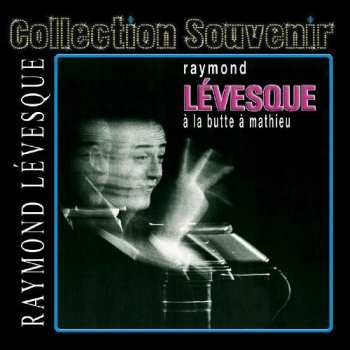 CD Raymond Lévesque: Raymond Levesque A La Butte A Mathieu 100043
