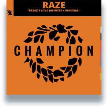 LP Raze: Break 4 Love (Remixes + Original)