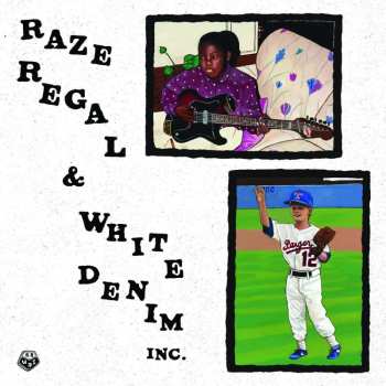 Album Raze Regal & White Denim Inc.: Raze Regal & White Denim Inc.