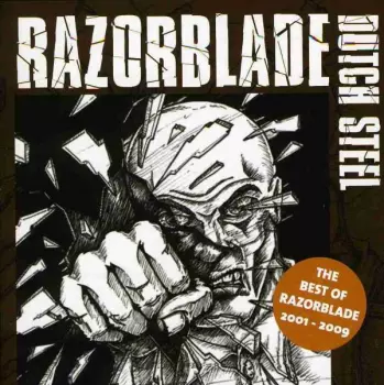 Razorblade: Dutch Steel (The Best Of Razorblade 2001 - 2009)