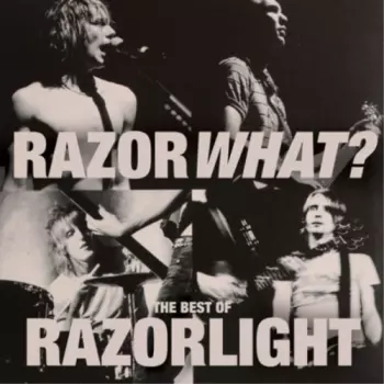 Razorlight: Razorwhat? The Best Of Razorlight