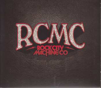 Album Rcmc: Rock City Machine Co