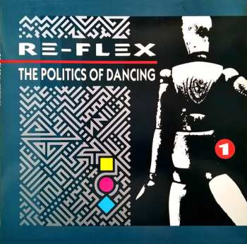 LP Re-Flex: The Politics Of Dancing 338437
