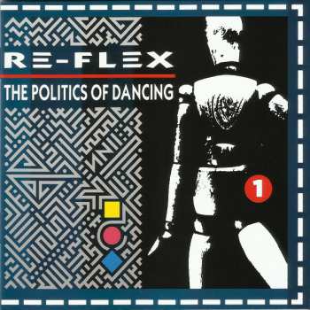2CD Re-Flex: The Politics Of Dancing 377899