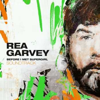 Album Rea Garvey: Before I Met Supergirl