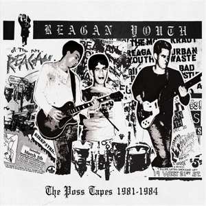 CD Reagan Youth: The Poss Tapes 1981 - 1984 528064