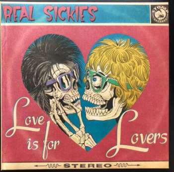 Album Real Sickies: Love Is For Lovers