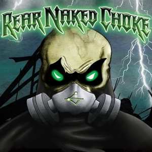 Album Rear Naked Choke: Rear Naked Choke