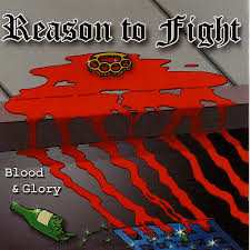 Album Reason to Fight: Blood & Glory