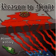 Reason to Fight: Blood & Glory