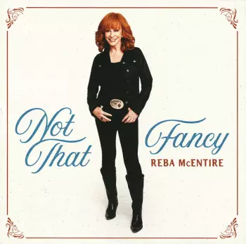 Reba McEntire: Not That Fancy