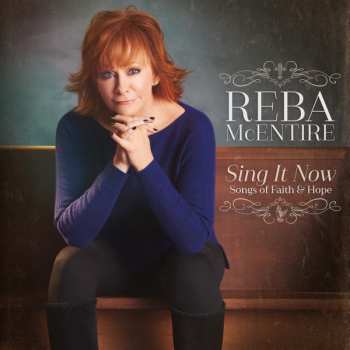 2LP Reba McEntire: Sing It Now: Songs Of Faith & Hope 337076