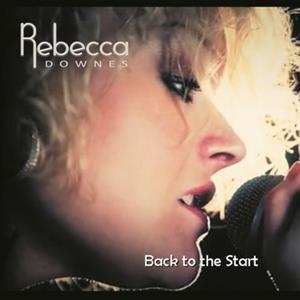CD Rebecca Downes: Back To The Start 529693