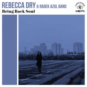 Album Rebecca Dry: Bring Back Soul