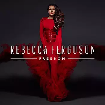 Rebecca Ferguson: Freedom