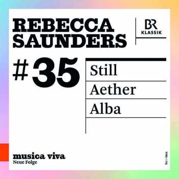 Album Rebecca Saunders: Still Für Violine & Orchester