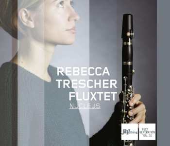 CD Rebecca Trescher Fluxtet: Nucleus 518660