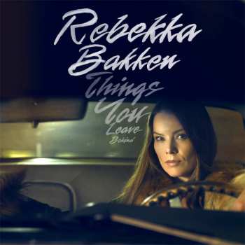 Album Rebekka Bakken: Things You Leave Behind