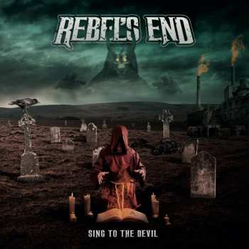 Rebel's End: Sing To The Devil