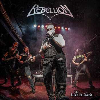 Album Rebellion: X - Live In Iberia