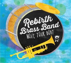 Album Rebirth Brass Band: Move Your Body