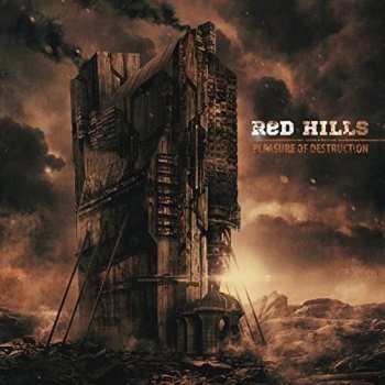 Red Hills: Pleasure Of Destruction