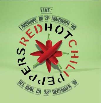 Album Red Hot Chili Peppers: Live…lakewood, Oh 21st November '89 / Del Mar, Ca 28th December '91