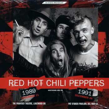 Album Red Hot Chili Peppers: Westwood One Fm : November 21 1989 + December 28 1991