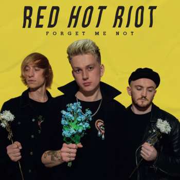 Album Red Hot Riot: Forget Me Now