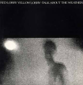 Album Red Lorry Yellow Lorry: Talk About The Weather