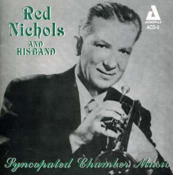 CD Red Nichols And His Band: Syncopated Chamber Music 539086