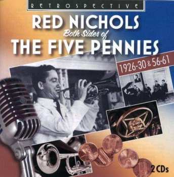 Album Red Nichols: Both Sides Of The Five Pennies: Retrospective
