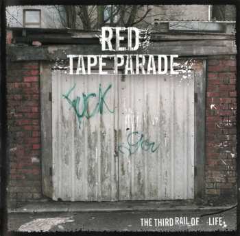 Album Red Tape Parade: The Third Rail Of Life
