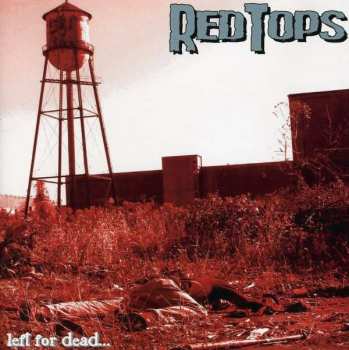 Album Red Tops: Left For Dead