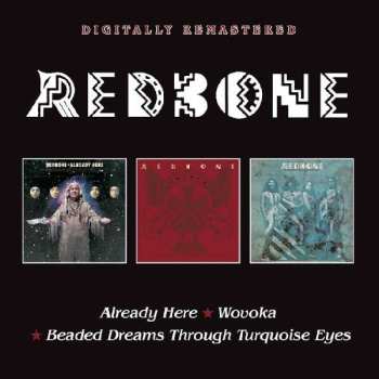 Album Redbone: Already Here / Wovoka / Beaded Dreams Through Turquoise Eyes