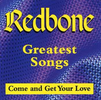 Album Redbone: Greatest Songs Come And Get Your Love